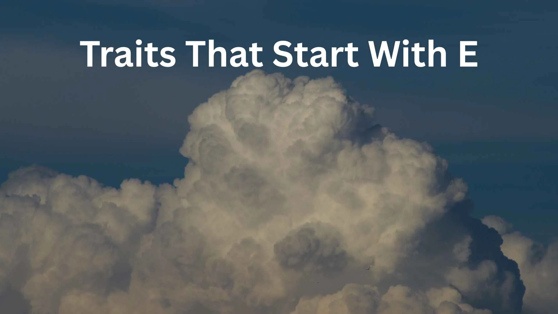 traits that start with e