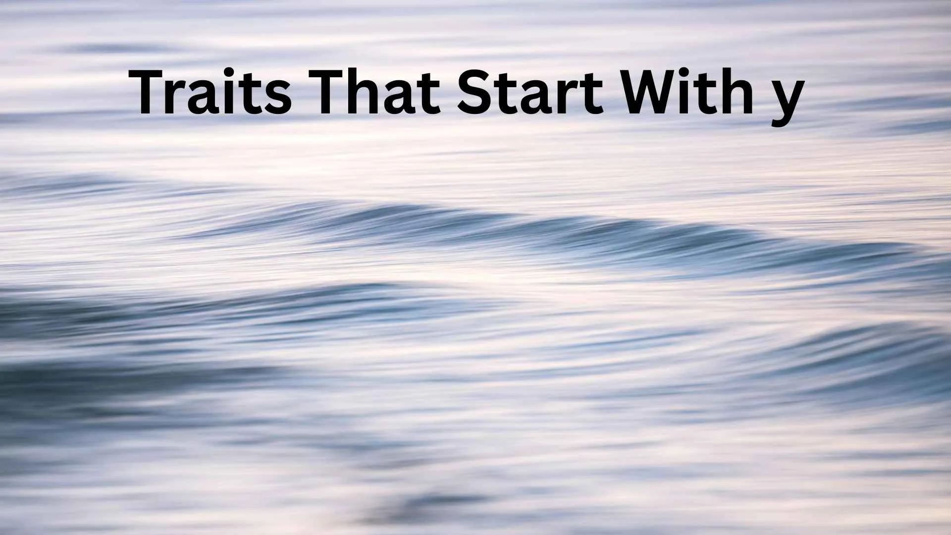 traits that start with y